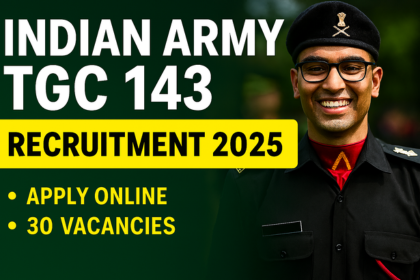 ndian Army TGC 143 Recruitment 2025 thumbnail showing a smiling Army officer in uniform with bold text highlighting apply online and 30 vacancies.