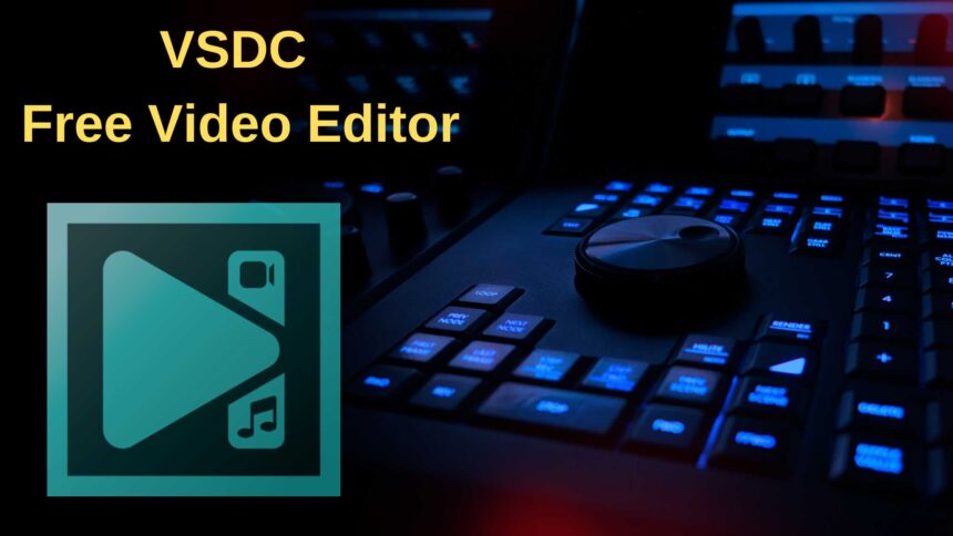 VSDC Free Video Editor The Ultimate Configuration Guide